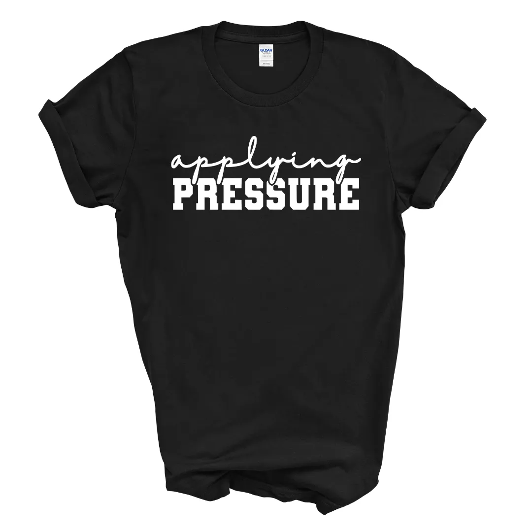 Applying Pressure T-Shirt (White Print)